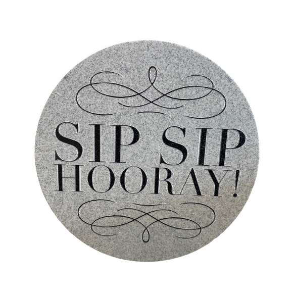 Coaster- Sip Sip Hooray